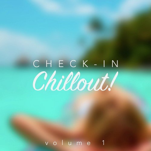 Check-In, Chillout!, Vol. 1