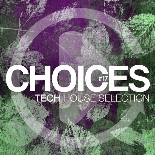 Choices #17 (Tech House Selection)
