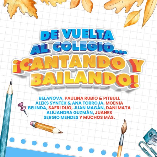 De Vuelta Al Colegio... ¡Cantando y Bailando!