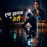 Ek jhalak Ko Teri artwork