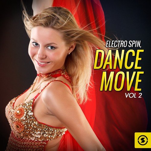 Electro Spin: Dance Move, Vol. 2