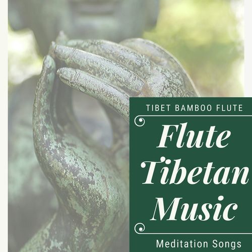 Flute Tibetan Music: Tibet Bamboo Flute Meditation Songs_poster_image