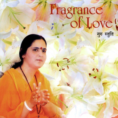 Fragrance of Love (Devotional Bhajans)