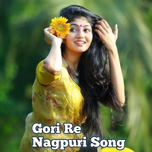 Gori Re Nagpuri Song 1