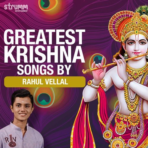 Greatest Krishna Songs by Rahul Vellal