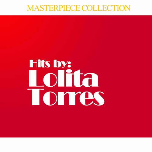 Hits by Lolita Torres