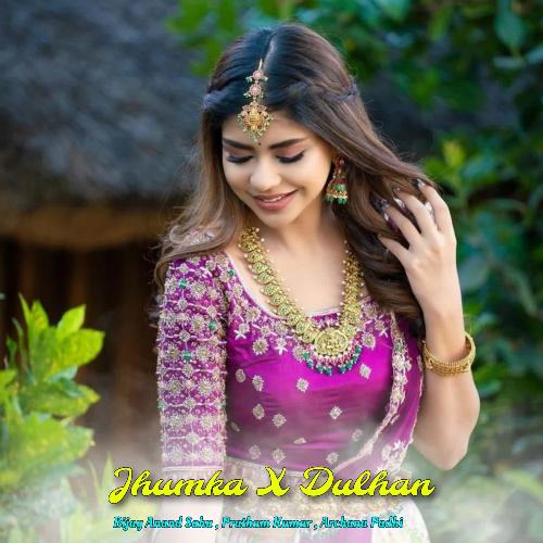 Jhumka X Dulhan