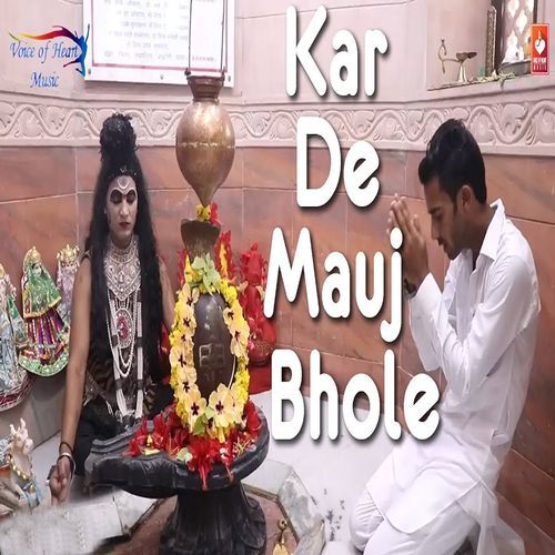 Kar De Mauj Bhole