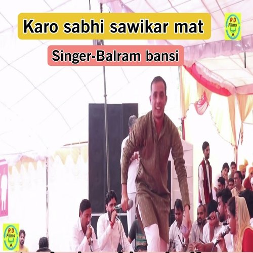 Karo Sabhi Sawikar Mat