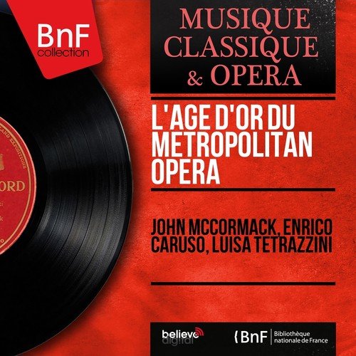 L&#039;âge d&#039;or du Metropolitan Opera (Mono Version)