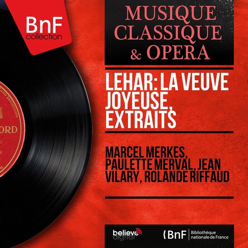 Lehár: La veuve joyeuse, extraits (Mono Version)