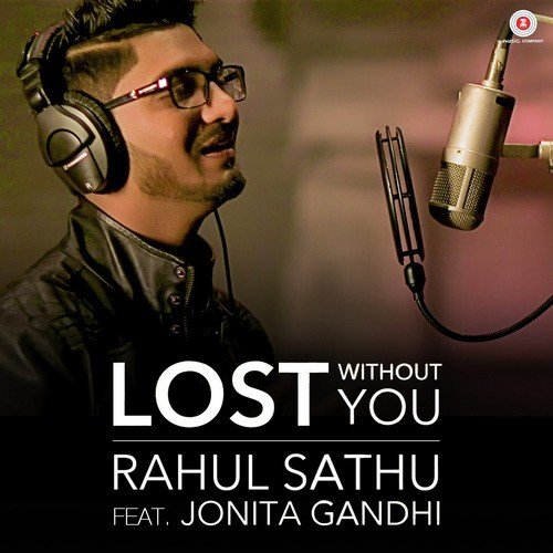 Lost Without You - Rahul Sathu Version