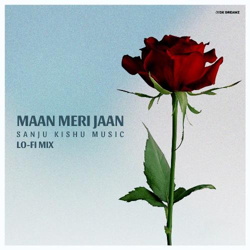 Maan Meri Jaan (Lo-Fi Mix)