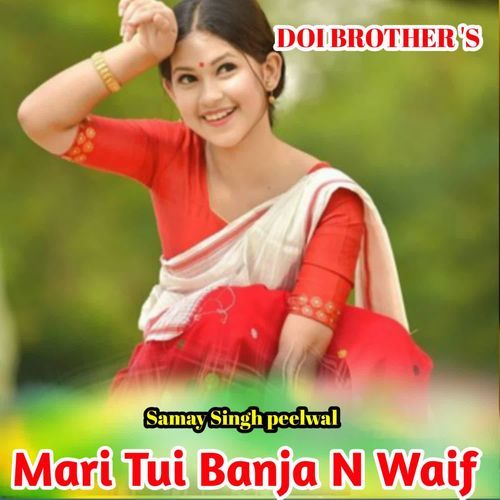 Mari Tui Banja N Waif