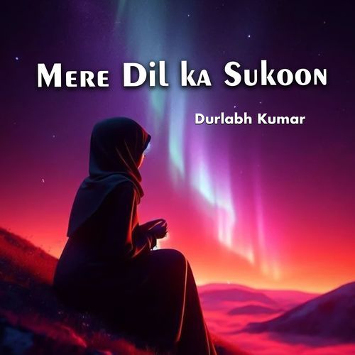 Mere Dil ka Sukoon