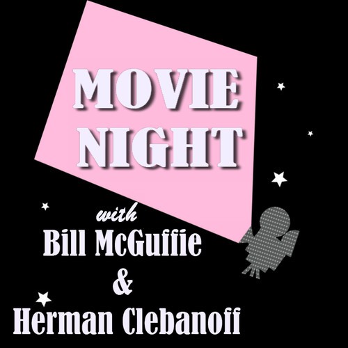 Movie Night with Bill McGuffie & Herman Clebanoff