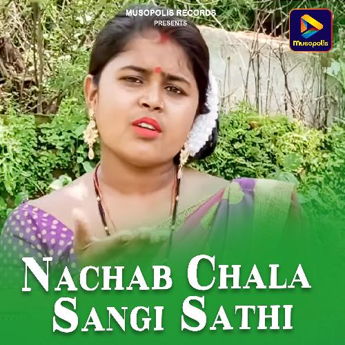 Nachab Chala Sangi Sathi