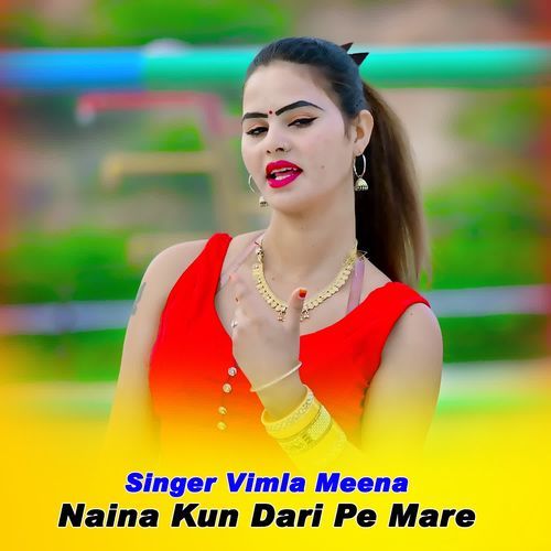 Naina Kun Dari Pe Mare