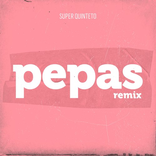 Pepas (Remix)