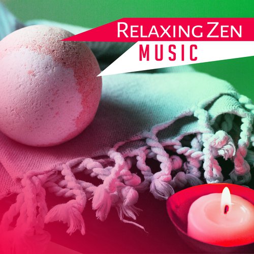 Relaxing Zen Music – Inner Calmness, Harmony, Soft Spa Music, Relax, Peaceful Mind