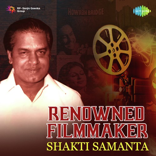 Renowned Filmmaker - Shakti Samanta