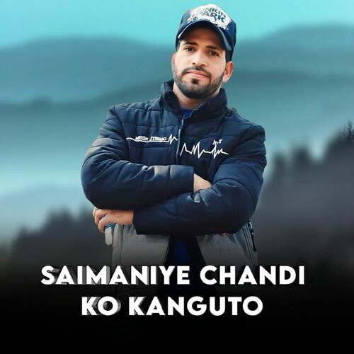Saimaniye Chandi Ko Kanguto