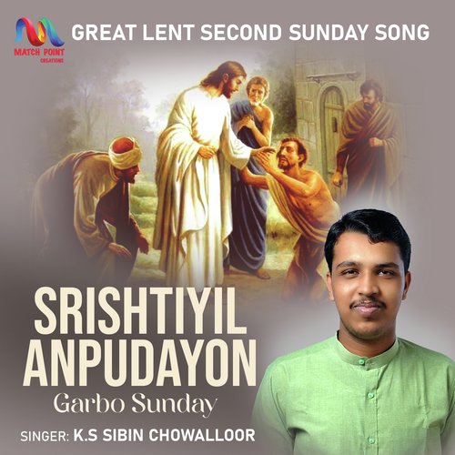 Srishtiyil Anpudayon (Great Lent Second Sunday Song)