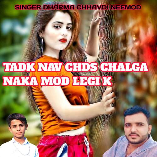 TADK NAV CHDS CHALGA NAKA MOD LEGI K