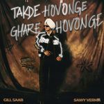 TAKDE HOVONGE GHARE HOVONGE