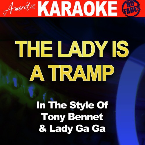 The Lady Is A Tramp (In The Style Of Tony Bennett & Lady GaGa