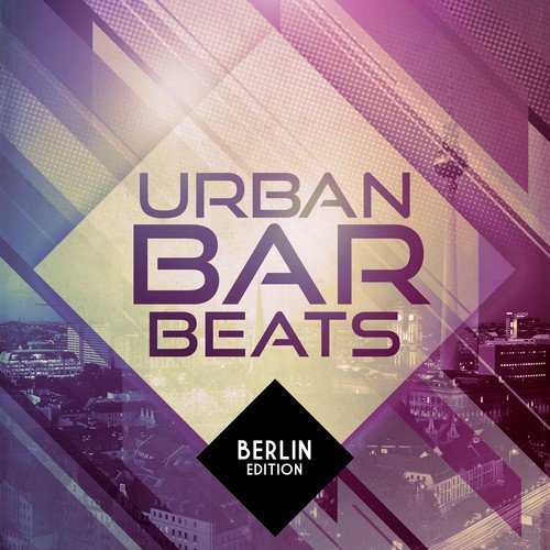 Urban Bar Beats - Berlin Edition