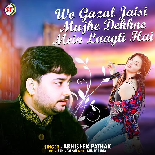 Wo Gazal Jaisi Mujhe Dekhne Mein Laagti hai