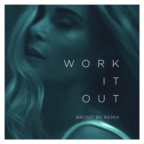 Work It Out (Bruno Be Remix)