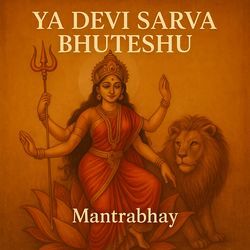 Ya Devi Sarva Bhuteshu