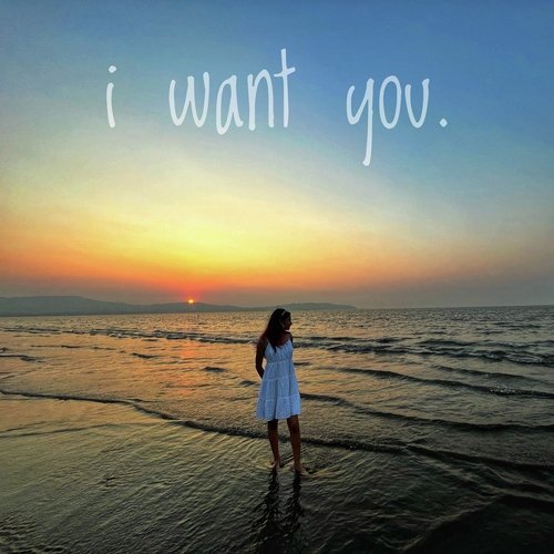 i want you.