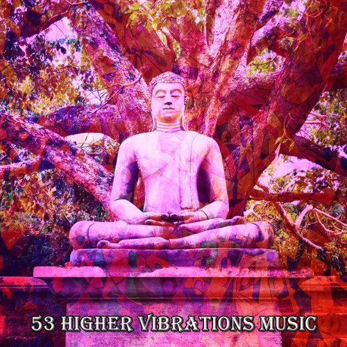 53 Higher Vibrations Music