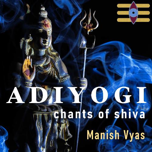 Adiyogi: Chants of Shiva
