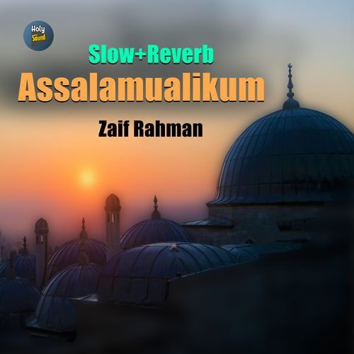 Assalamualikum (Slow+Reverb)