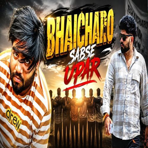 BHAICHARO SABSE UPAR