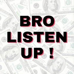 Bro listen up-Rl8cVzpdAlQ