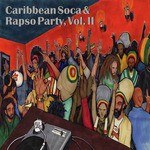 Caribbean Soca & Rapso Party, Vol. II