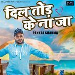 Dil Tod Ke Na