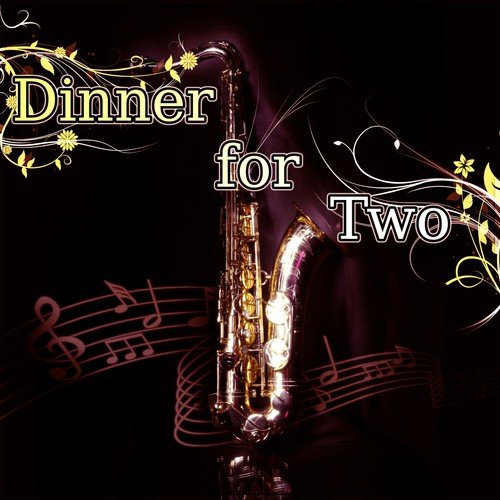 Dinner for Two - Cocktail Party, Garden Party, Birthday Party, Family Time, Chill Lounge, Smooth Jazz