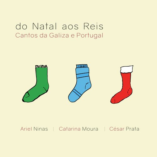 Do Natal aos Reis. Cantos da Galiza e Portugal