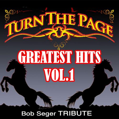 Greatest Hits: Vol. 1: Bob Seger Tribute