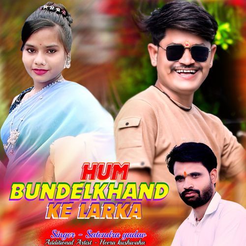 HUM BUNDELKHAND KE LARKA