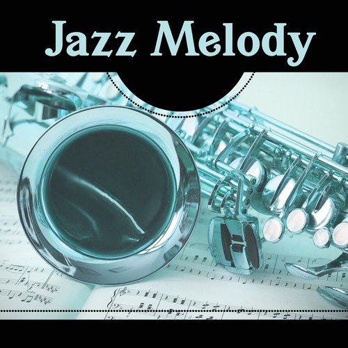 Jazz Melody – Smooth Jazz Music, Jazz Inspiration of Guitar, Smooth Night, Chilled Sounds, Relaxing Jazz