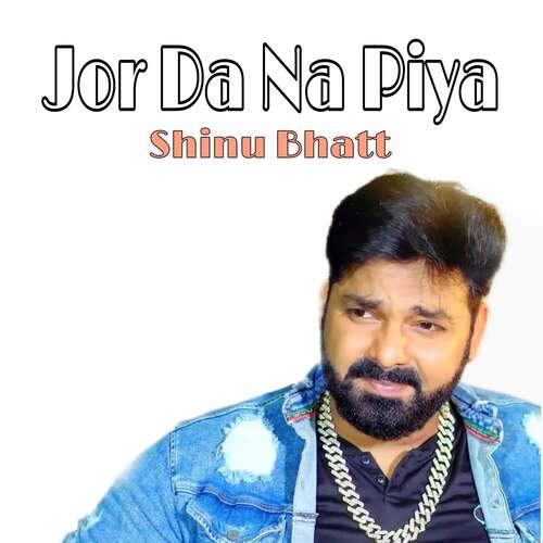 Jor Da Na Piya