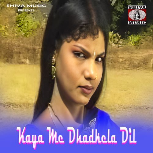 Kaya Me Dhadkela Dil