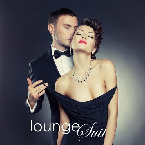 Indian Sexy Songs In New Dehli - Song Download from Lounge Suit - The Best  Lounge Music & Sexy Songs Luxury CafÃ¨ Collection @ JioSaavn